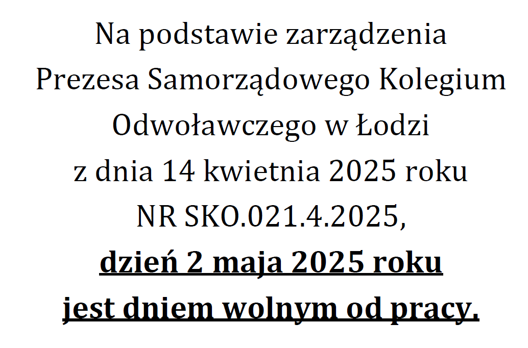 Dzień 2 maja 2025 roku  jest dniem wolnym od pracy.